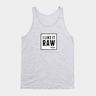 I Like It Raw Tank Top